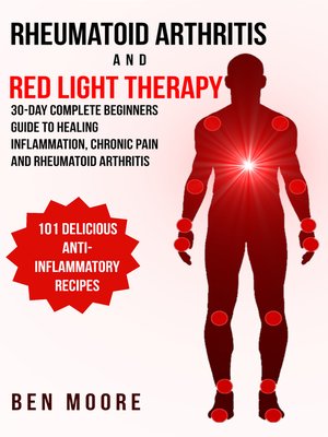 cover image of Rheumatoid Arthritis and Red Light Therapy